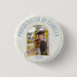 Proud Sister of the Grad Modern Custom Photo Arch Button