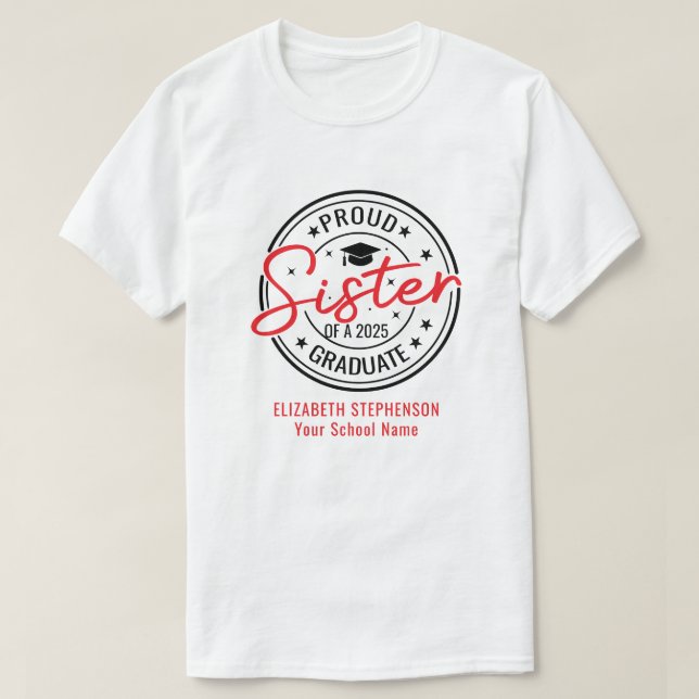 Proud Sister of the graduate family matching  T-Shirt (Design Front)