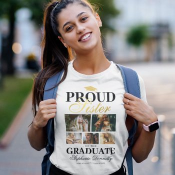 Proud Sister Of The Graduate T-shirt by special_stationery at Zazzle