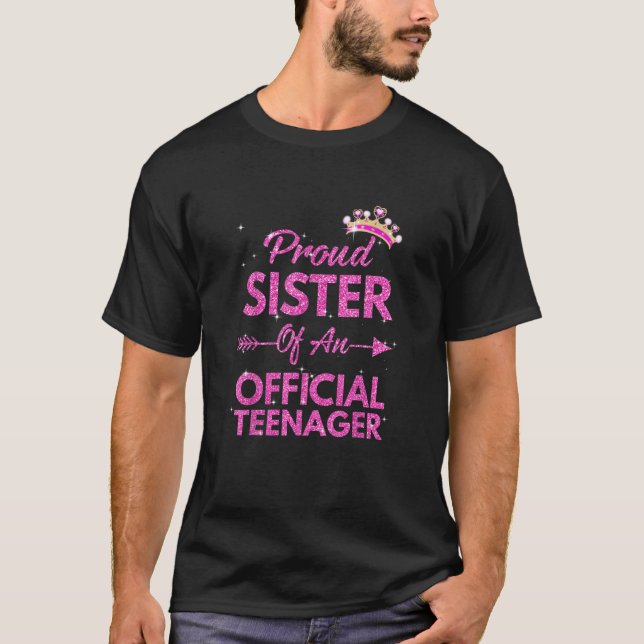 Proud Sister Official Teenager 13th Birthday 13 Ye T-Shirt (Front)