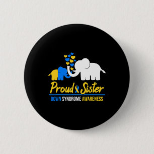 Proud Sister World Down Syndrome Awareness Day Ele Button