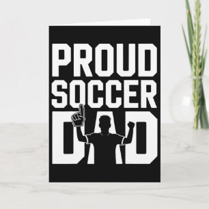 Proud Soccer Dad Cheerful Fan For Fathers _1 Card