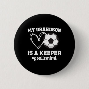 Proud Soccer Goalie Mimi Of A Soccer Goalkeeper Mi Button
