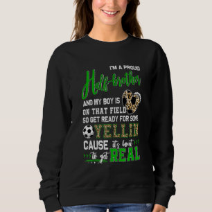 Proud Soccer Half Brother Soccer Family Matching 1 Sweatshirt