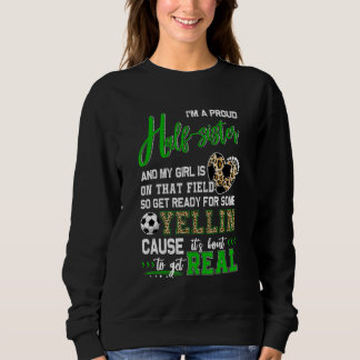 Proud Soccer Half Sister Soccer Family Matching Sweatshirt