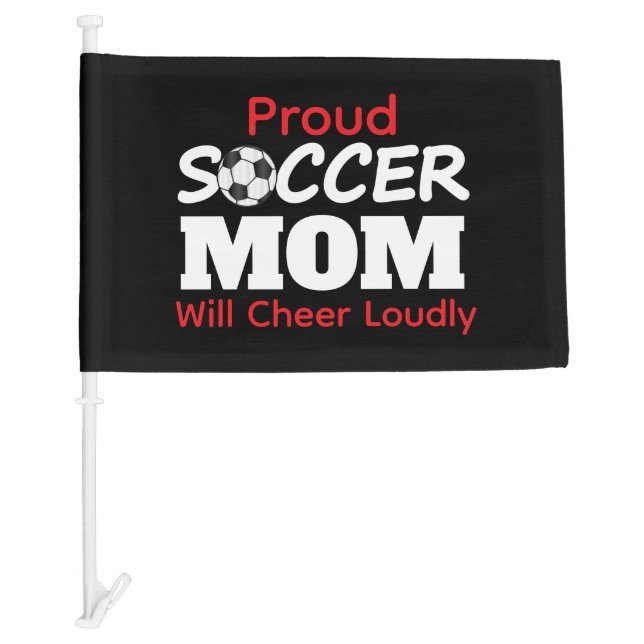 Proud Soccer Mom Car Flag (Front)