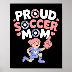 Proud Soccer Mom Cheerful Fan Support For Moms _1 Poster