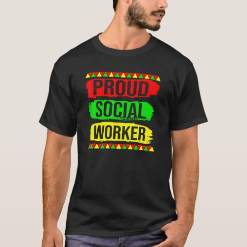 Proud Social Worker Black History Month Pride Afri T_Shirt