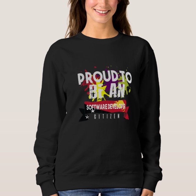 Proud Software Developer Citizen Profession Career Sweatshirt (Front)