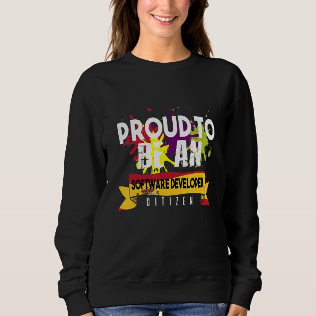 Proud Software Developer Citizen Profession Career Sweatshirt (Front)