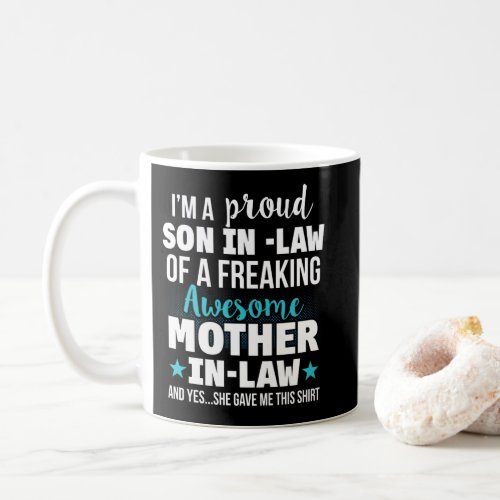 Proud Son_In_Law Of A Freaking Mother_In_Law Coffee Mug