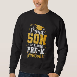 Proud Son Of A Class 2025 Pre k Graduate Graduatio Sweatshirt