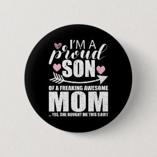 Proud Son Of A Freaking Awesome Mom Mothers Day Button