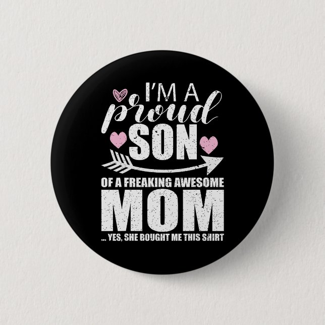 Proud Son Of A Freaking Awesome Mom Mothers Day  Button (Front)