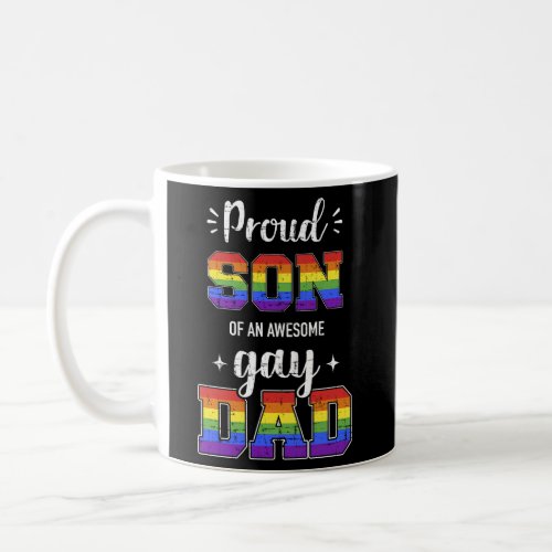 Proud Son Of Awesome Gay Dad Rainbow Pride Month F Coffee Mug
