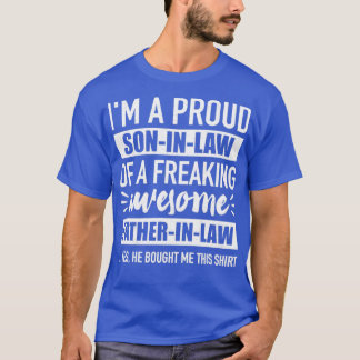 Proud soninlaw of awesome fatherinlaw T-Shirt