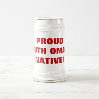 PROUD SOUTH OMAHA NATIVE! BEER STEIN