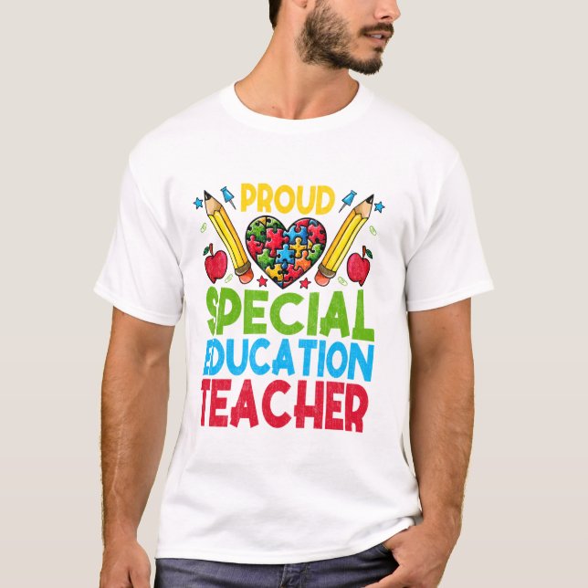 Proud Special Education Teacher T-Shirt (Front)