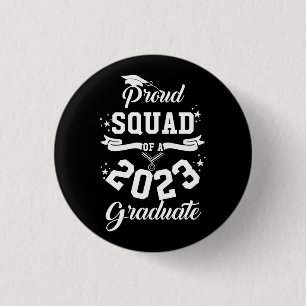 Proud Squad of a 2023 Graduate Matching Senior Gra Button