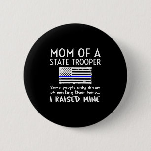 Proud State Trooper Mom Mother Thin Blue Line Amer Button