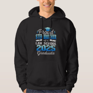 Proud Step Brother of 2025 Class Law school Gradua Hoodie