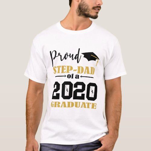 Proud Step Dad of a 2020 Graduate T_Shirt