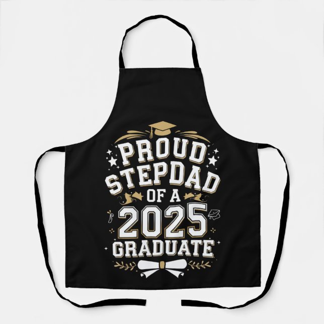 Proud Step Dad Of A 2025 Graduate Graduation Apron (Front)