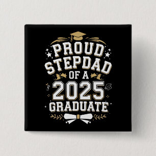 Proud Step Dad Of A 2025 Graduate Graduation Button