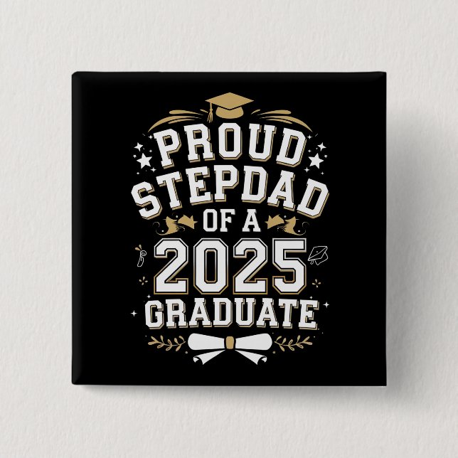 Proud Step Dad Of A 2025 Graduate Graduation Button (Front)