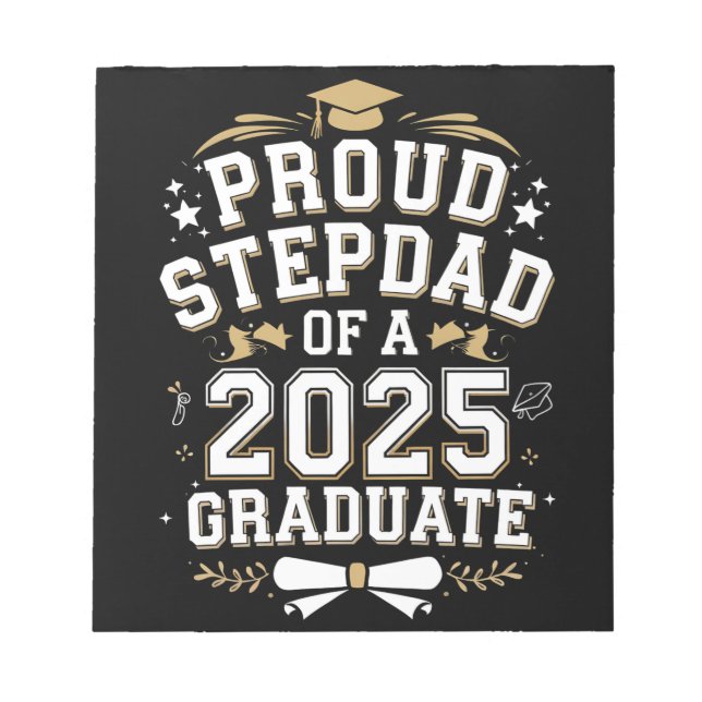 Proud Step Dad Of A 2025 Graduate Graduation Notepad (Front)