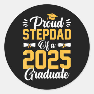 Proud Step Dad Of A Cl Of 2025 Graduate Senior Gra Classic Round Sticker