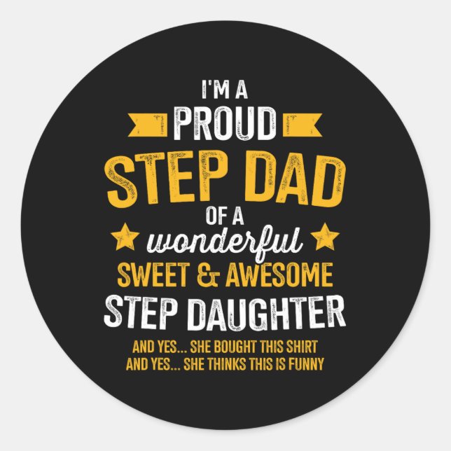 Proud Step Dad Of Awesome Step Daughter Fathers Da Classic Round Sticker (Front)