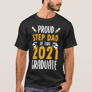 Proud Step Dad of Two 2021 Graduates Senior Twins T-Shirt