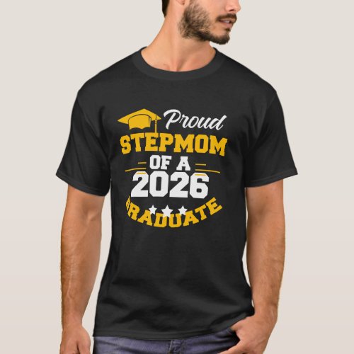 Proud STEPMOM of 2026 Senior Graduate College Univ T-Shirt