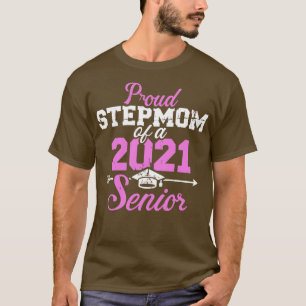 Proud stepmom of a class of 2021 senior T-Shirt