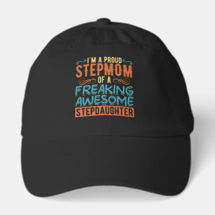 Proud Stepmom Stepdaughter Quote Gift Hat