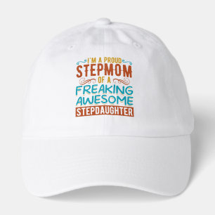 Proud Stepmom Stepdaughter Quote Gift Hat