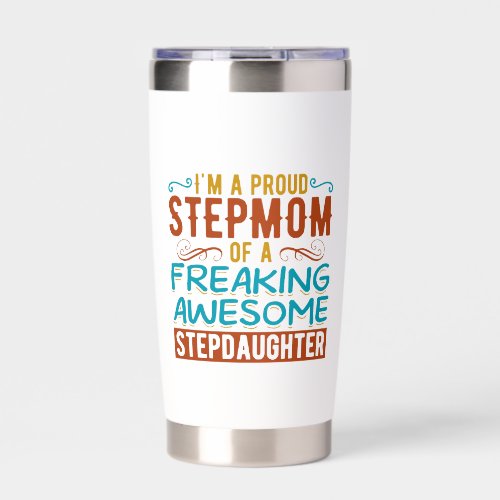 Proud Stepmom Stepdaughter Quote Gift Insulated Tumbler