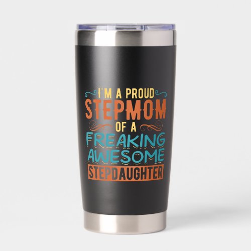 Proud Stepmom Stepdaughter Quote Gift Insulated Tumbler