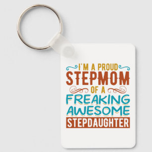 Proud Stepmom Stepdaughter Quote Gift Keychain