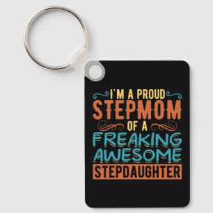 Proud Stepmom Stepdaughter Quote Gift Keychain