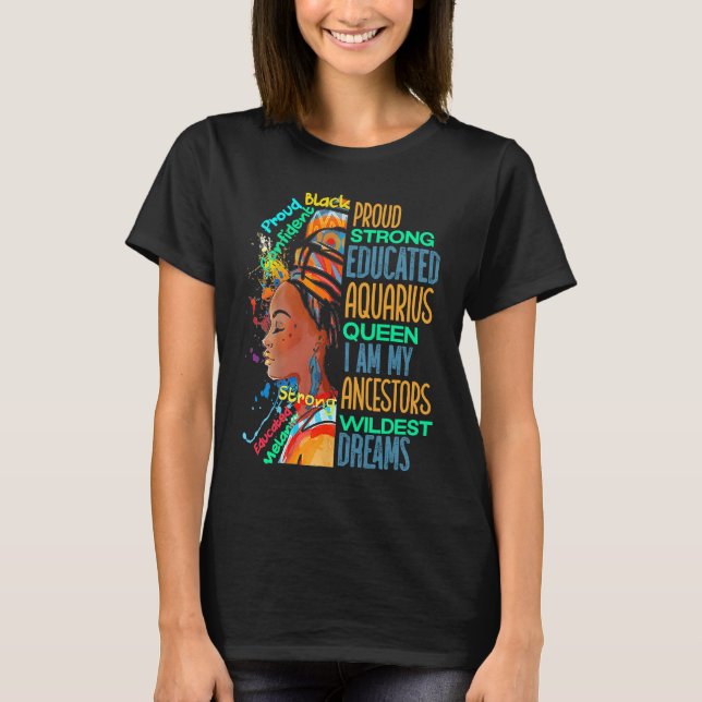 Proud Strong Aquarius Queen African American Black T-Shirt (Front)