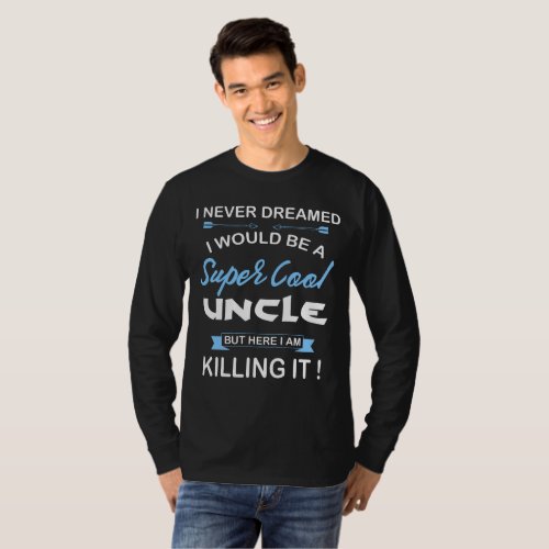 Proud Super Cool Uncle Design T_Shirt