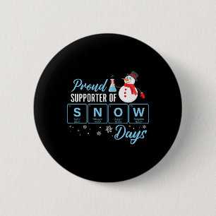 Proud Supporter Of Snow Days Chemistry Teacher Chr Button