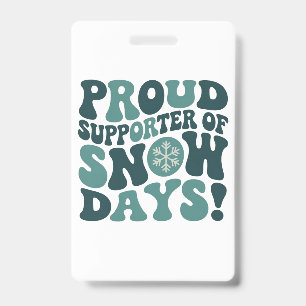Proud Supporter Of Snow Days Teacher Christmas Badge