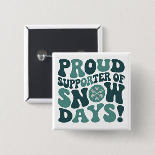 Proud Supporter Of Snow Days Teacher Christmas  Button