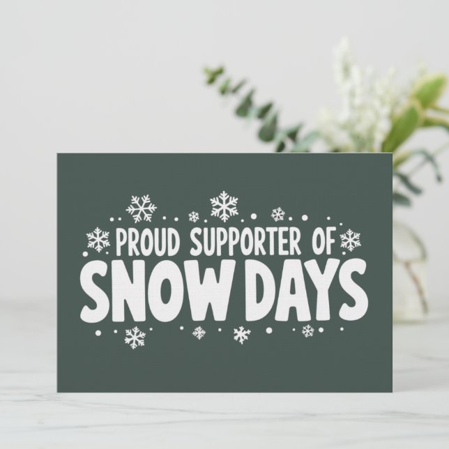Proud Supporter of Snow Days Winter Snowflake  Invitation (Standing Front)
