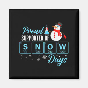 Proud Suprter Of Snow Days Chemistry Teacher Chris Magnet