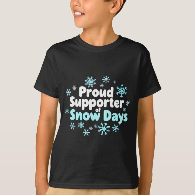 Proud Suprter Of Snow Days Chemistry Teacher Snow  T-Shirt (Front)