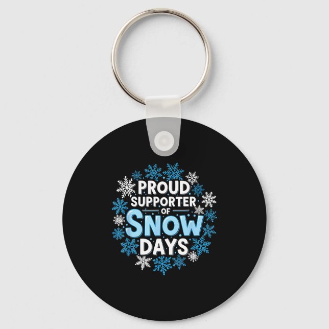 Proud Suprter Of Snow Days Funny Teacher Crew  Keychain (Front)